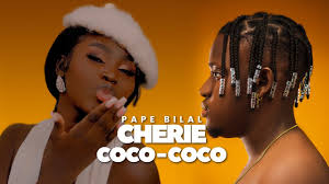 Pape Bilal – Chérie Coco-Coco (Clip Officiel)