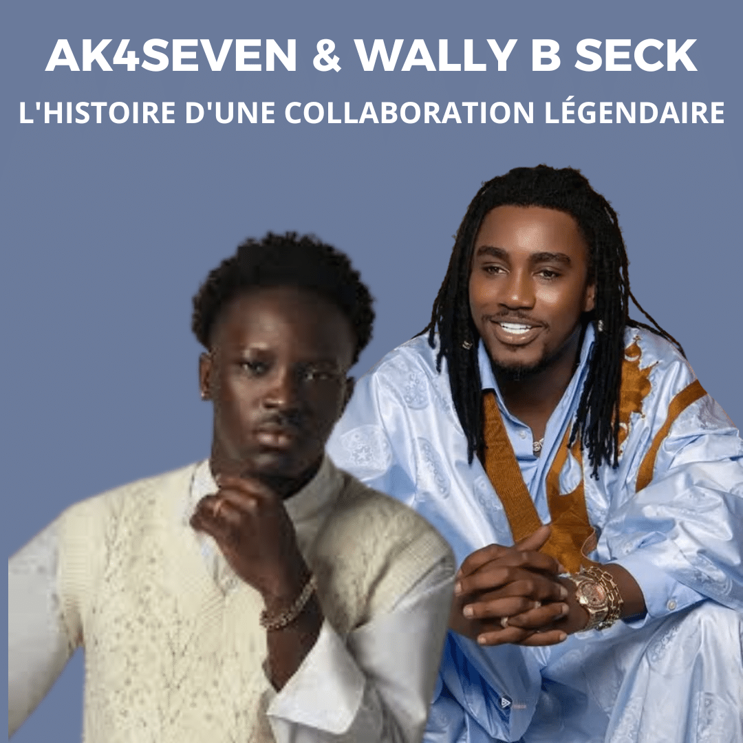 UNE RENCONTRE, UN FEELING, UNE CONNEXION… L’HISTOIRE D’UNE COLLABORATION LÉGENDAIRE ENTRE AK4SEVEN & WALLY B SECK
