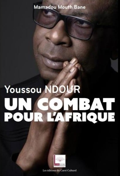 Sortie du livre “Youssou Ndour : Un combat pour l’Afrique” de Mamadou Mouth Bane