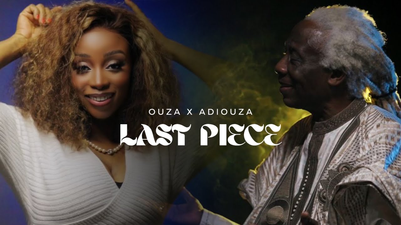 Ouza – Last Piece (feat. Adiouza)