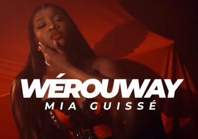 Mia Guissé – Wérouway (Clip Officiel)