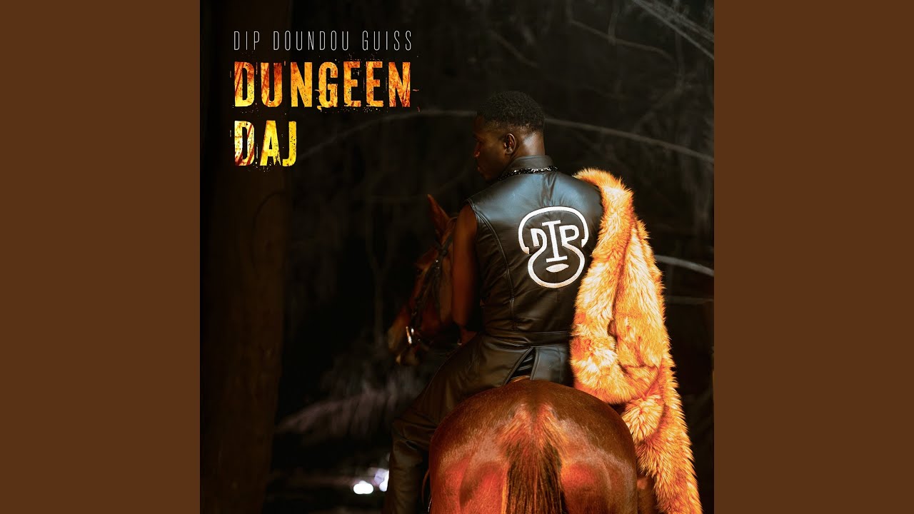 Dip Doundou Guiss – Dungeen daj
