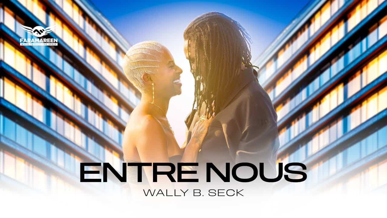 Wally B. Seck – Entre nous (clip officiel)