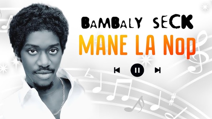 Bambaly Seck – Mane la Nop ( Audio ) Nouveau Single 2025