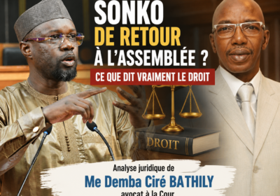 SONKO DE RETOUR À L’ASSEMBLÉE ? CE QUE DIT VRAIMENT LE DROIT